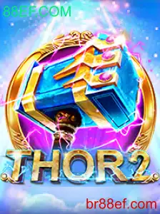 Thor2: Descubra o Poderoso Universo do Novo Jogo em 88EF.COM